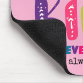 Seien Sie, wann immer möglich Mousepad (Ecke)