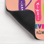 Seien Sie, wann immer möglich Mousepad (Ecke)