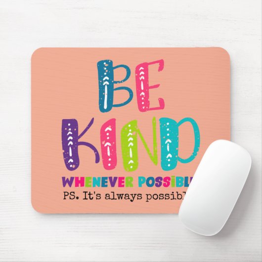Seien Sie, wann immer möglich Mousepad (Mit Mouse)