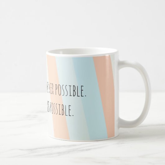 Seien Sie wann immer mögliche Tasse nett (Rechts)