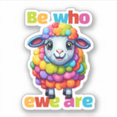 Seien Sie, wer ewe ist Rainbow Sheep Aufkleber (Vorderseite)