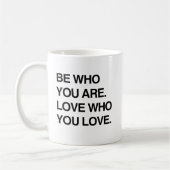 SEIEN SIE, WER SIE SIND. LIEBE, WER SIE LIEBE.png Kaffeetasse (Links)