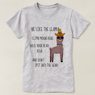 Seien Sie wie das Lama-Shirt T-Shirt