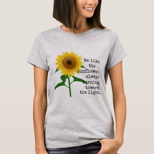 Seien Sie wie der Sonnenblume-T - Shirt (Vorderseite)