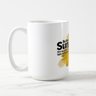 Seien Sie wie die Sonne, Kaffeetasse
