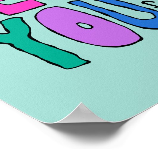 Seien Sie wunderschön und farbenfroh Poster (Ecke)