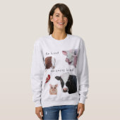 Seien Sie zu jeder Art nett Sweatshirt (Vorne ganz)