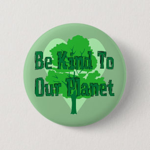 Seien Sie zu unserem Planeten nett Button