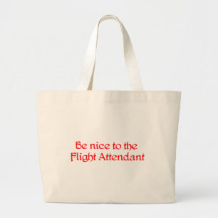 Seien Sie zur Flugbegleiter-Tasche nett Jumbo Stoffbeutel