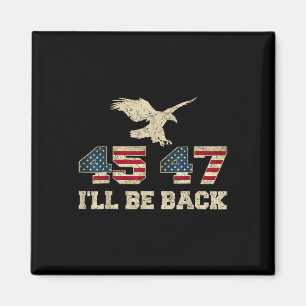 Seien Sie zurück 45 47 Trump 2024 Wahl Eagle USA F Magnet