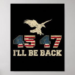 Seien Sie zurück 45 47 Trump 2024 Wahl Eagle USA F Poster