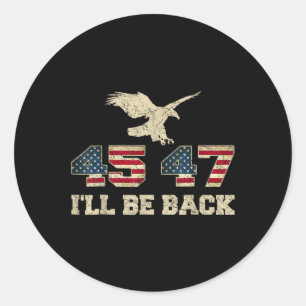 Seien Sie zurück 45 47 Trump 2024 Wahl Eagle USA F Runder Aufkleber