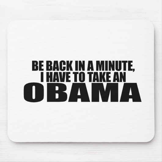 SEIEN SIE ZURÜCK IN EINER MINUTE, ICH MÜSSEN EINEN MOUSEPAD (Vorne)