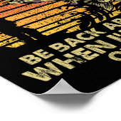 Seien Sie zurück, wenn ich heute Abend fertig bin Poster (Ecke)