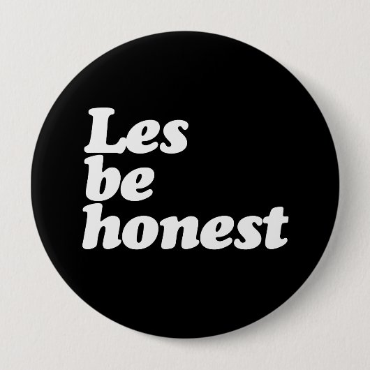 SEIEN WIR EHRLICH BUTTON (Vorderseite)