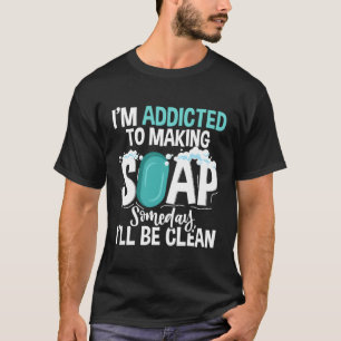 Seife irgendwann machen werde ich saubere handgema T-Shirt