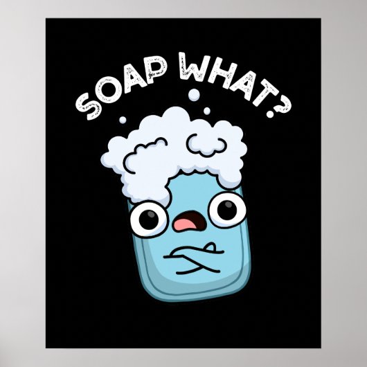 Seife was Funny Soap Puff Dark BG Poster (Vorne)