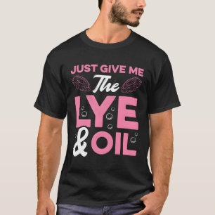 Seifenherstellung für Seifenmaker, Seifenseife, ha T-Shirt