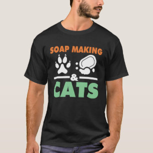 Seifenherstellung Und Katzen Seifenmacher Liebe Se T-Shirt