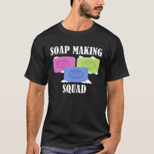 Seifenherstellungstrupp Handwerker Ironische Aussa T-Shirt