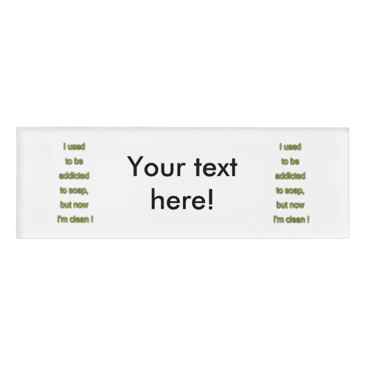 Seifenkomischer Text Namenschild (Vorderseite)
