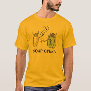 Seifenoper T-Shirt