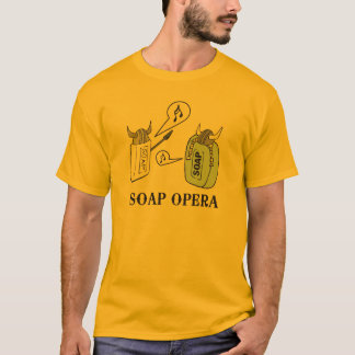 Seifenoper T-Shirt