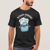 Seifenpreis Funny Überraschte Seife Pun Dark BG T-Shirt (Vorderseite)