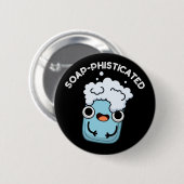 Seifenraffinierte Funny Soap Pun Dark BG Button (Vorne & Hinten)