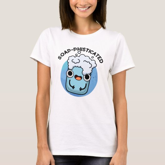 Seifenraffinierte Funny Soap Pun T-Shirt (Vorderseite)