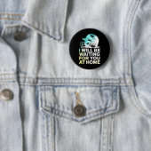 Seil Ich werde zu Hause auf dich warten Lustig Sof Button (Beispiel)