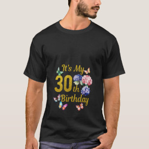 Sein 30. Geburtstag Shirt Hydrangea Blume Butter