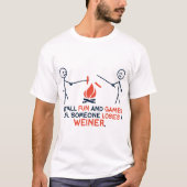 sein aller Spaß und Spiele bis jemand verliert ein T-Shirt (Vorderseite)