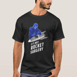 Sein Arzt für die Operation, der keine Rakete hat T-Shirt