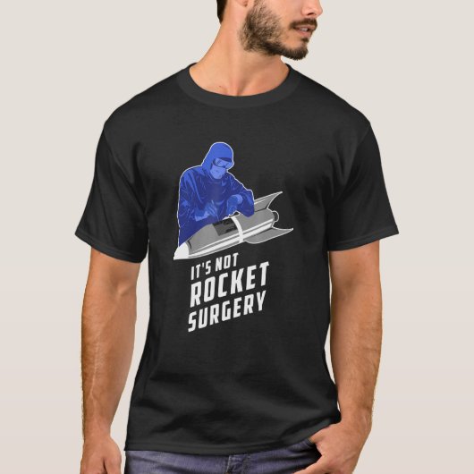 Sein Arzt für die Operation, der keine Rakete hat T-Shirt (Vorderseite)