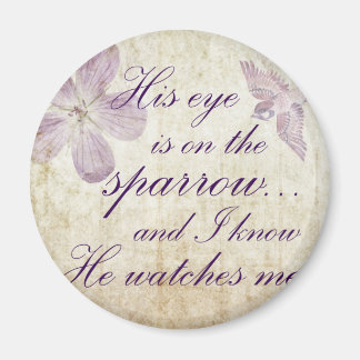 Sein Auge ist auf dem Sparrow...Bible Verse Art Magnet