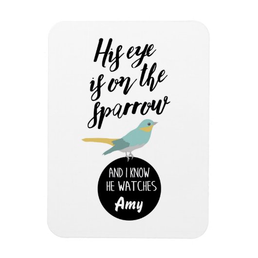 Sein Auge ist auf dem Sparrow Magnet (Vertikal)