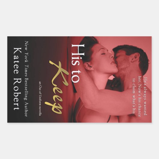 Sein Behalt von Katee Robert Rechteckiger Aufkleber (Vorderseite)