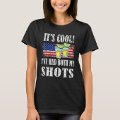 Sein Cooles Ich hatte beide meine Shots Impfung Te T-Shirt (Vorderseite)