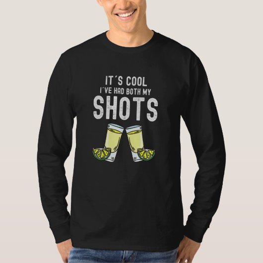 Sein Cooles Ich hatte beide meine Shots - Tequila T-Shirt (Vorderseite)