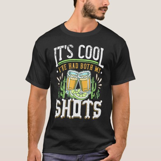 Sein Cooles Ich hatte beide meine Shots Tequila tr T-Shirt (Vorderseite)