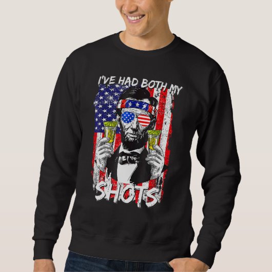 Sein Cooles Ich hatte beide meine Shots uns Flag T Sweatshirt (Vorderseite)