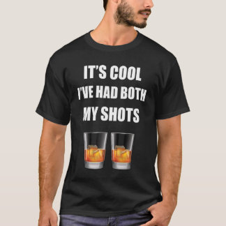 Sein Cooles Ich hatte beide meine Shots Whiskey Gl T-Shirt