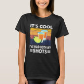 Sein Cooles Ich hatte beide Shots getrunken T-Shirt (Vorderseite)