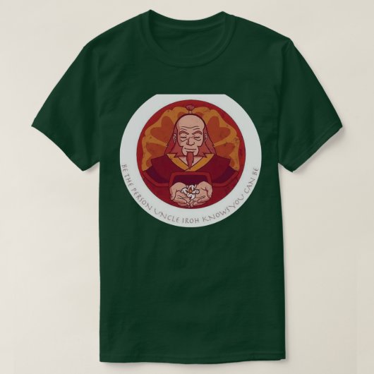 sein, die Person, die Onkel Iroh weiß, dass Sie se T-Shirt (Design vorne)