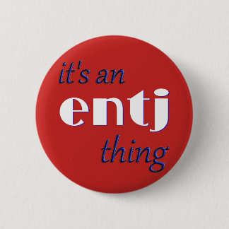 Sein eine ENTJ Sache! MBTI Button