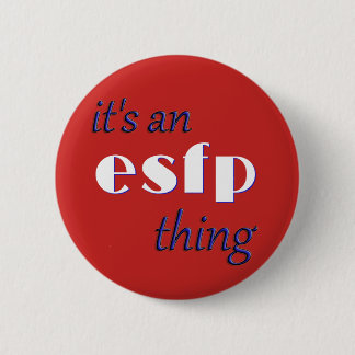 Sein eine ESFP Sache! MBTI Button