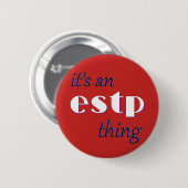 Sein eine ESTP Sache! MBTI Button (Vorne & Hinten)