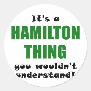 Sein eine Hamilton-Sache, die Sie nicht verstehen Runder Aufkleber