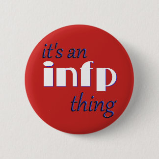 Sein eine INFP Sache! MBTI Button